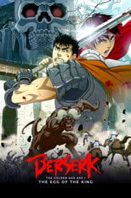 Berserk: The Golden Age Arc I - The Egg of the King poster